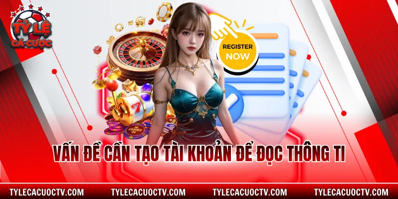 Vấn đề cần tạo tài khoản để đọc thông tin